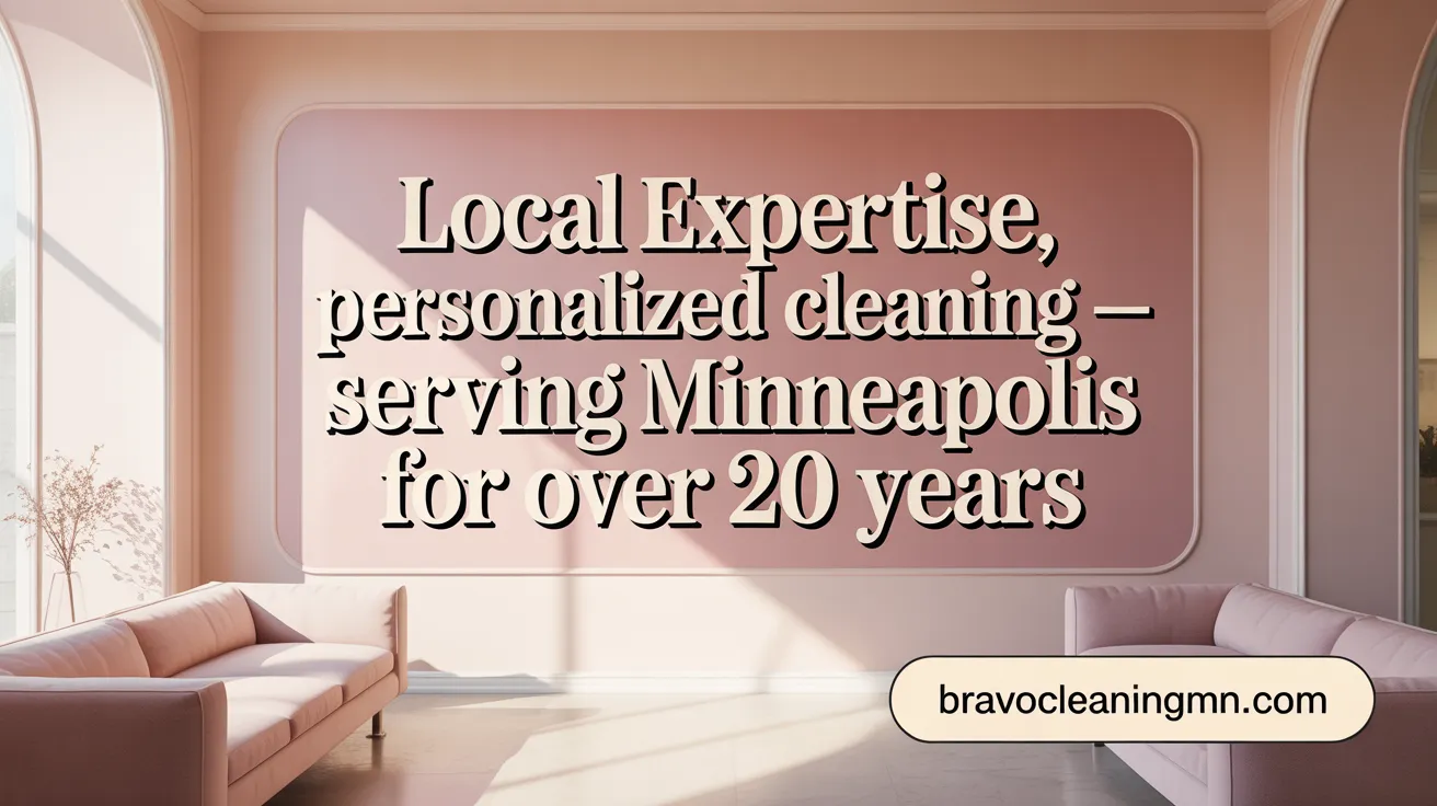 Local Expertise, Personalized Cleaning — Serving Minneapolis for Over 20 Years