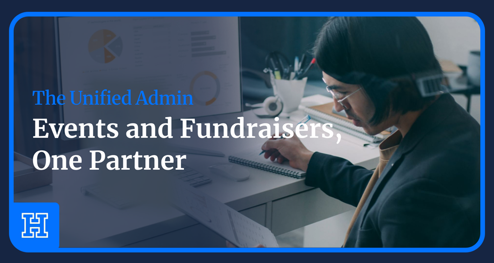 The Unified Admin: Managing Your Events and Fundraisers With One Partner