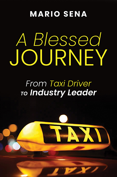 A Blessed Journey: From Taxi Driver to Industry Leader by Mario Sena