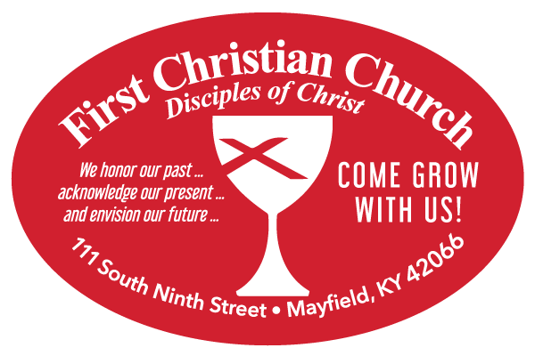 First Christian Church Disciples of Christ. We honor our past, acknowledge our present, and envision our future. Come grow with us! 111 South Ninth Street, Mayfield, Kentucky 42066