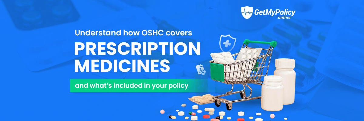 Prescription Medicine Coverage in OSHC