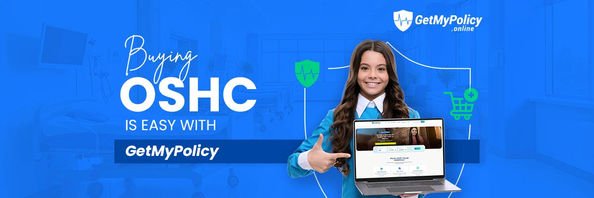 Buying OSHC Is Easy with GetMyPolicy