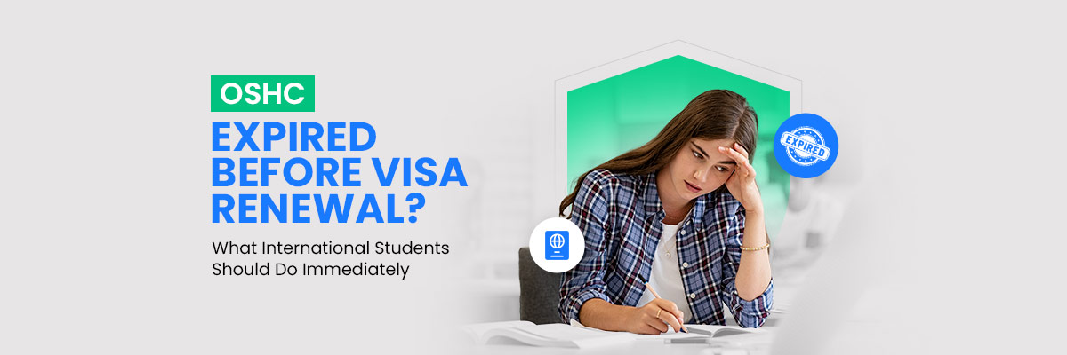 OSHC Expired Before Visa Renewal
