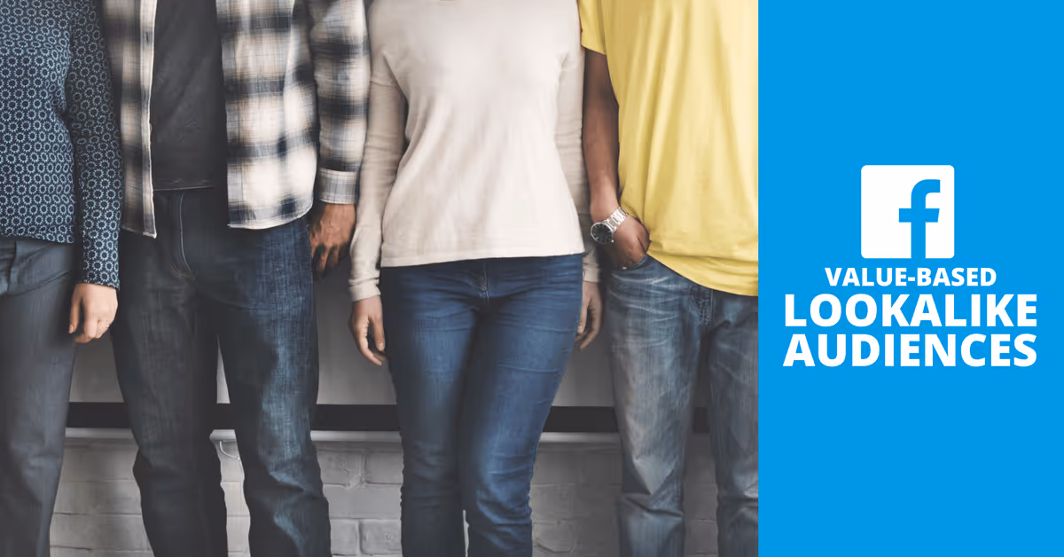 Value-Based Lookalike Audiences - Facebooks neue Wunderwaffe zur Neukundengewinnung?