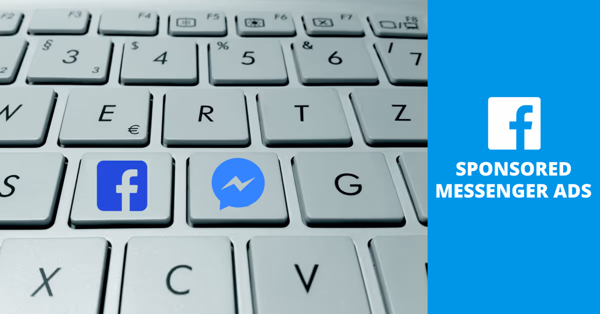 Facebook Sponsored Messenger Ads: So erstellst du gesponserte Nachrichten im Messenger