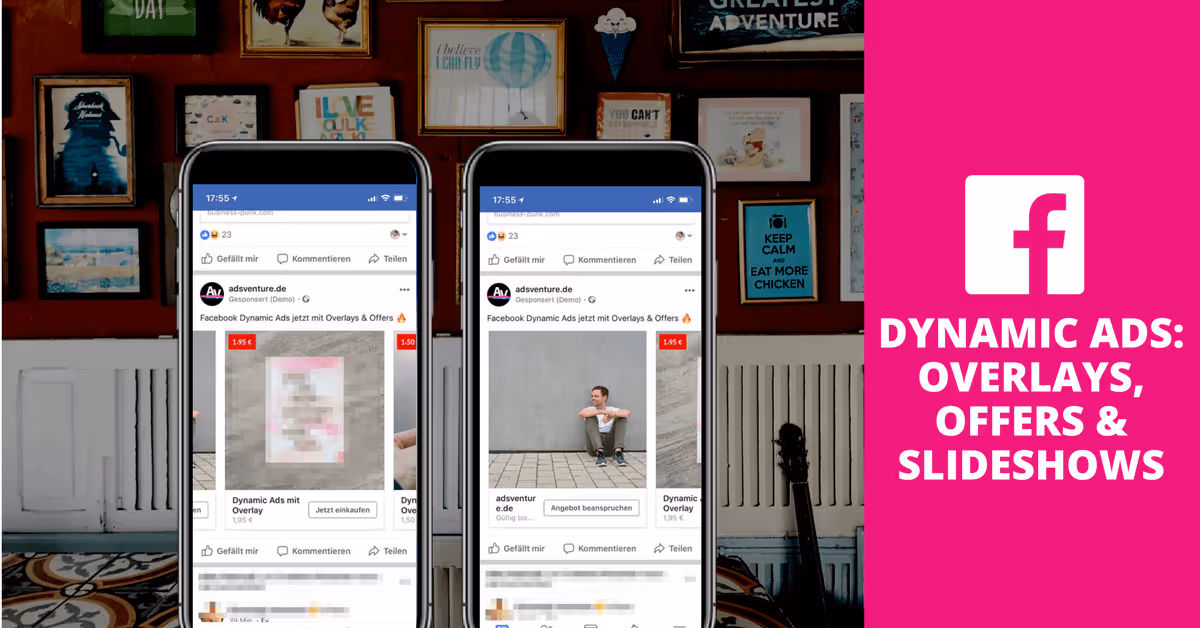 Facebook Dynamic Ads: Wie du in 5 Minuten Overlays, Offers und Slideshows zu deinen Anzeigen hinzufügst