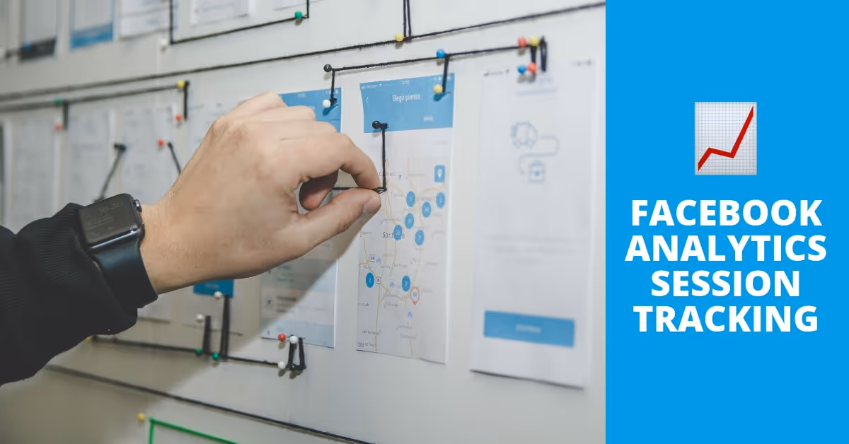 Facebook Analytics: Session Tracking für Fortgeschrittene