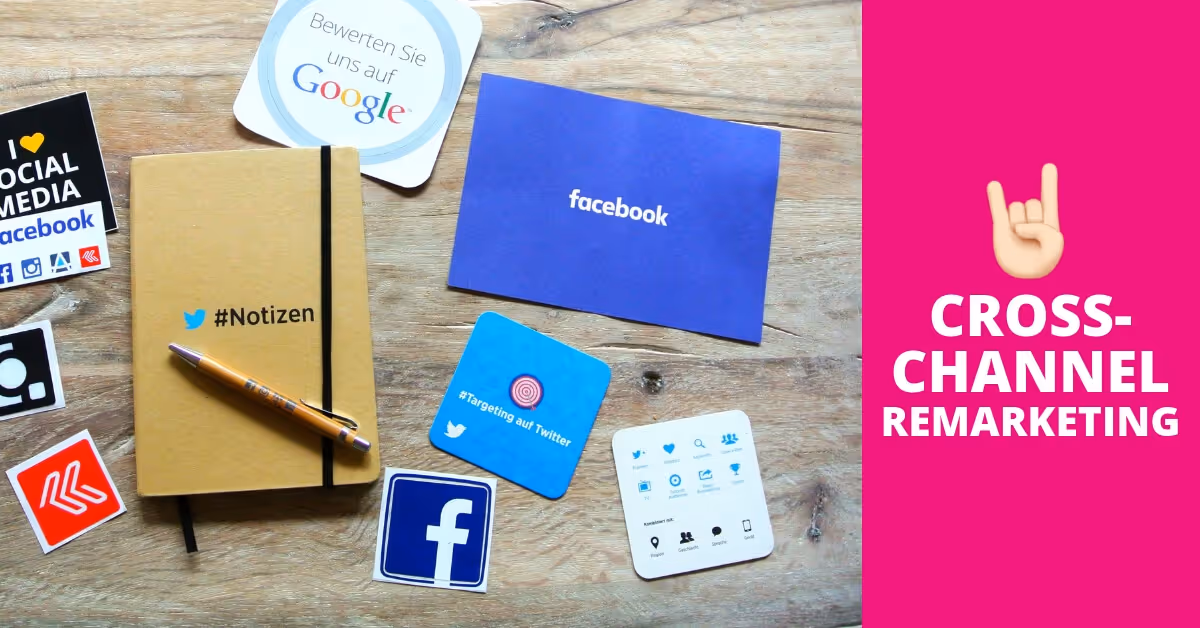 3 smarte Ansätze für Cross-Channel Remarketing auf Facebook und Instagram