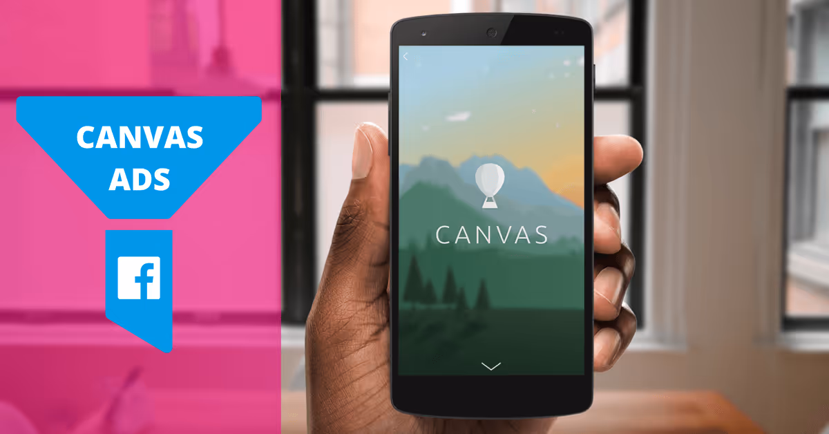 So integrierst du Facebook Canvas Ads in deinen Kampagnen-Mix