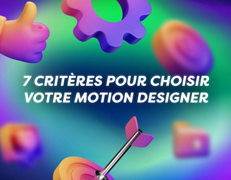 Comment choisir un motion designer à Bordeaux - Guide des critères de sélection pour votre projet vidéo