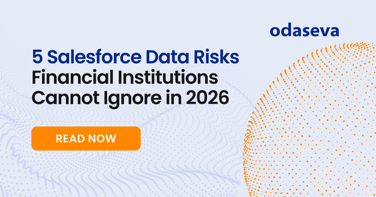 5 Salesforce Data Risks Financial Institutions Cannot Ignore in 2026