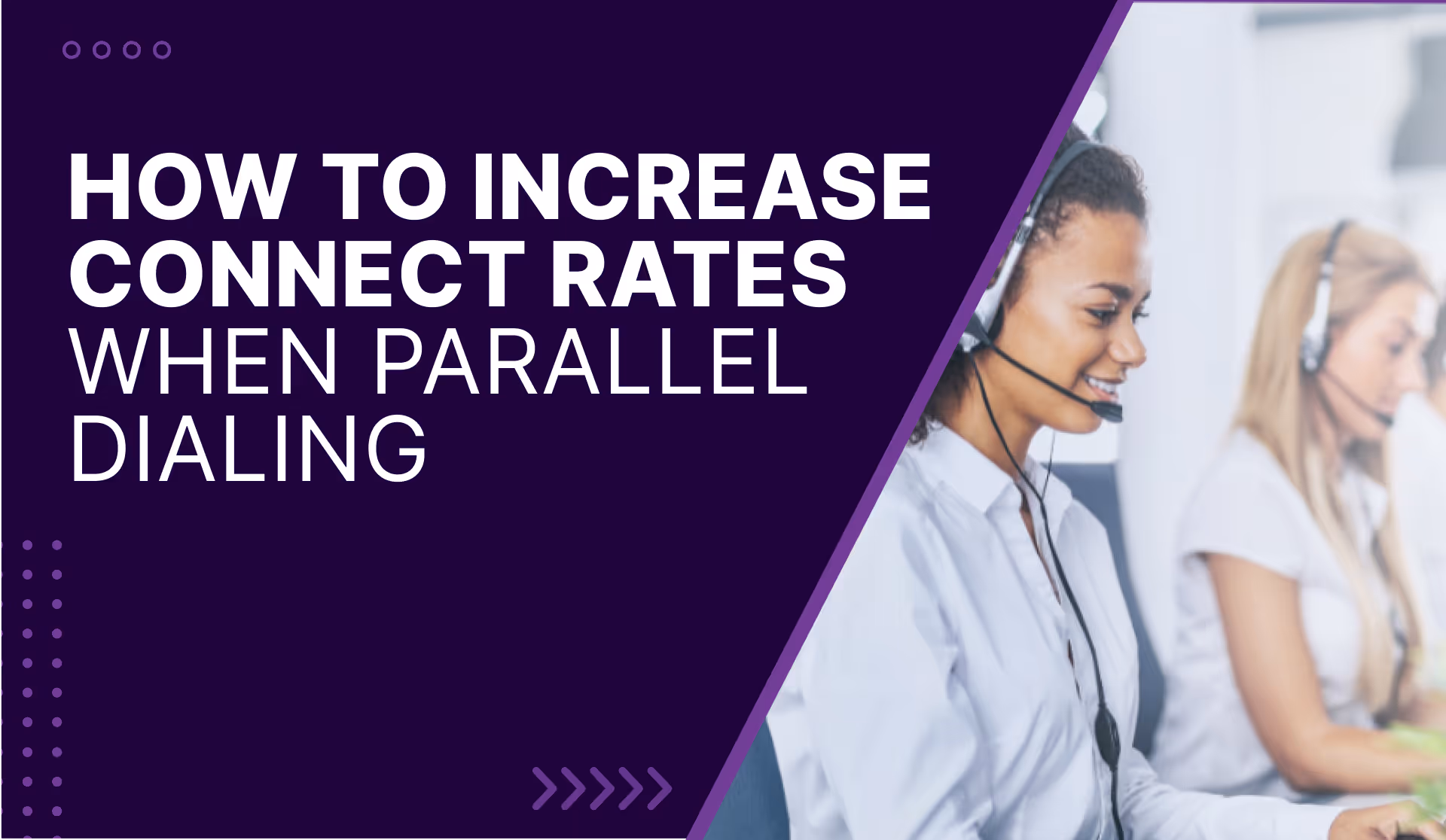 How to Increase Connect Rates When Parallel Dialing