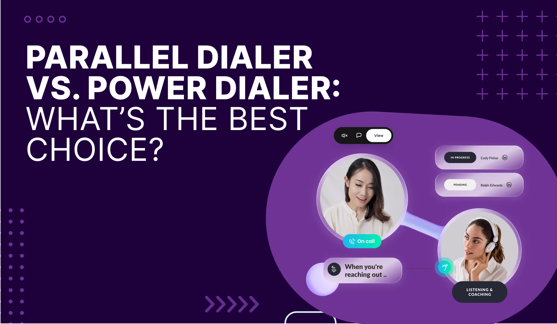 Parallel Dialer vs. Power Dialer: What’s the best choice?