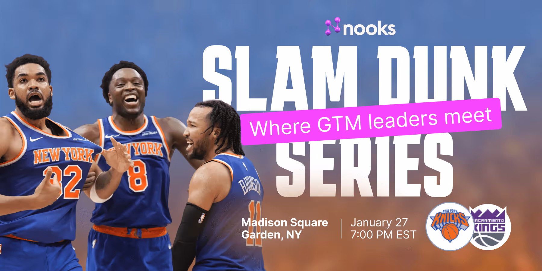 Slam Dunk Series: Where GTM leaders meet