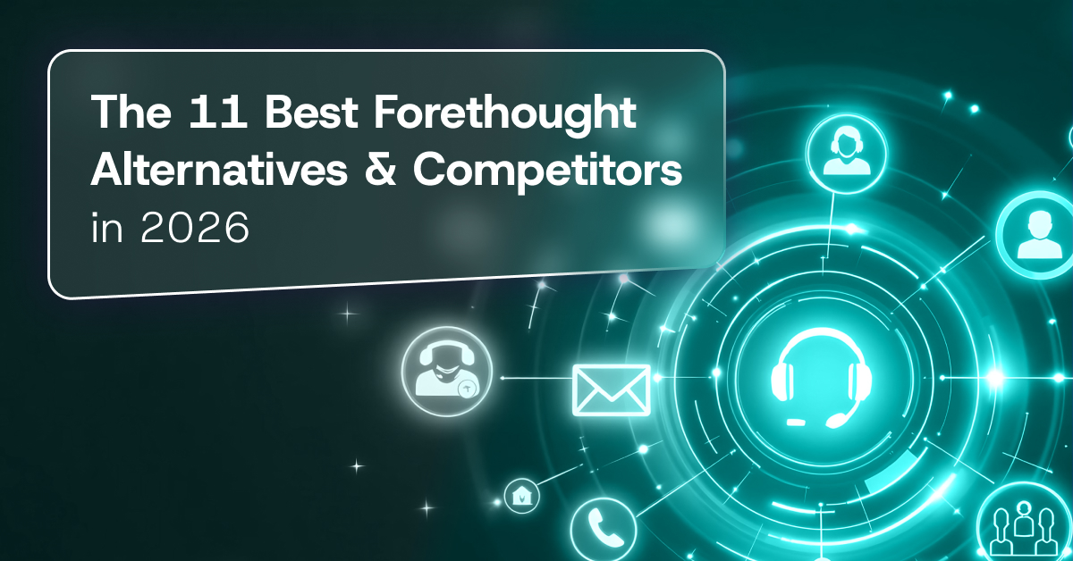 The 11 Best Forethought Alternatives & Competitors in 2026