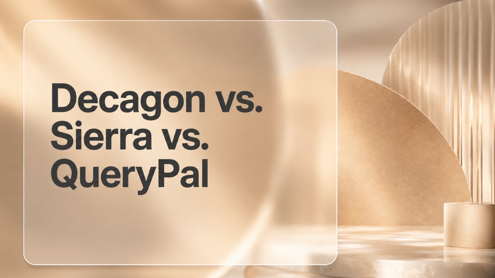 Decagon vs. Sierra vs. QueryPal: Which 2026 AI Customer Service Tool To Use?