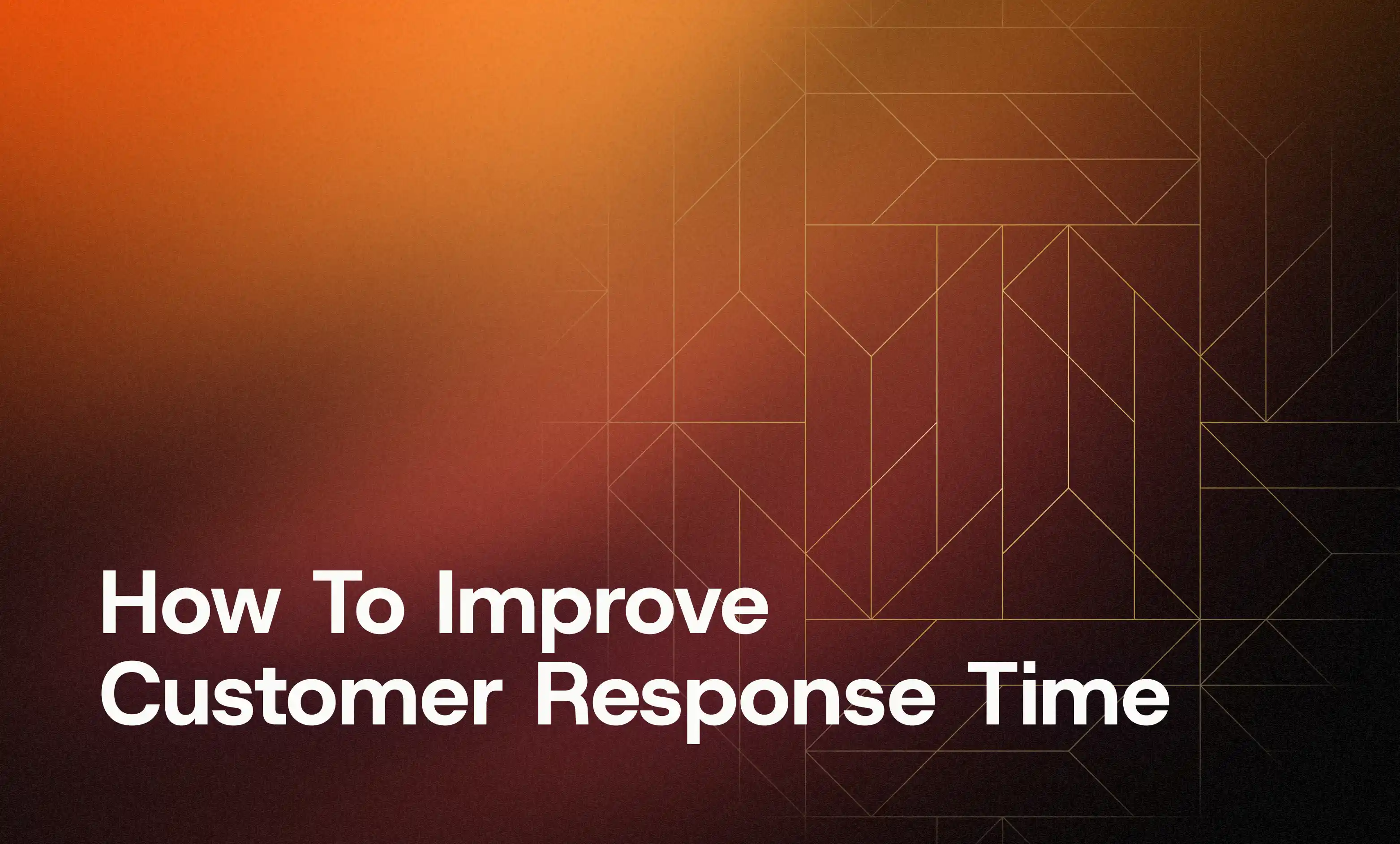 How to Reduce Customer Response Time and Boost Satisfaction