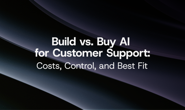 Build vs. Buy AI for Customer Support: Costs, Control, and Best Fit