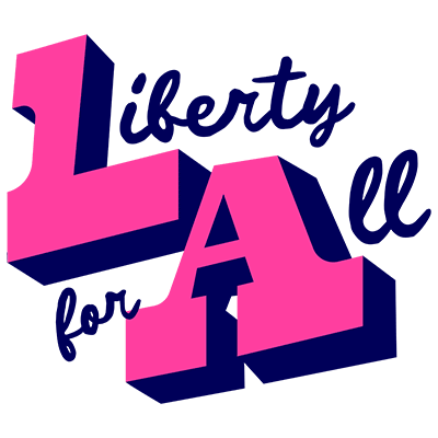 Liberty for All (with the L and A capitalized) in different colors and fonts.