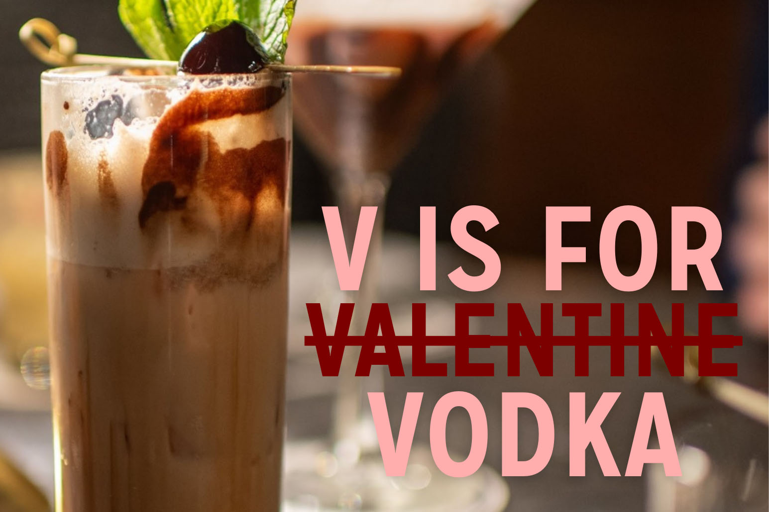 V is for Vodka flyer showing chocolate cocktail