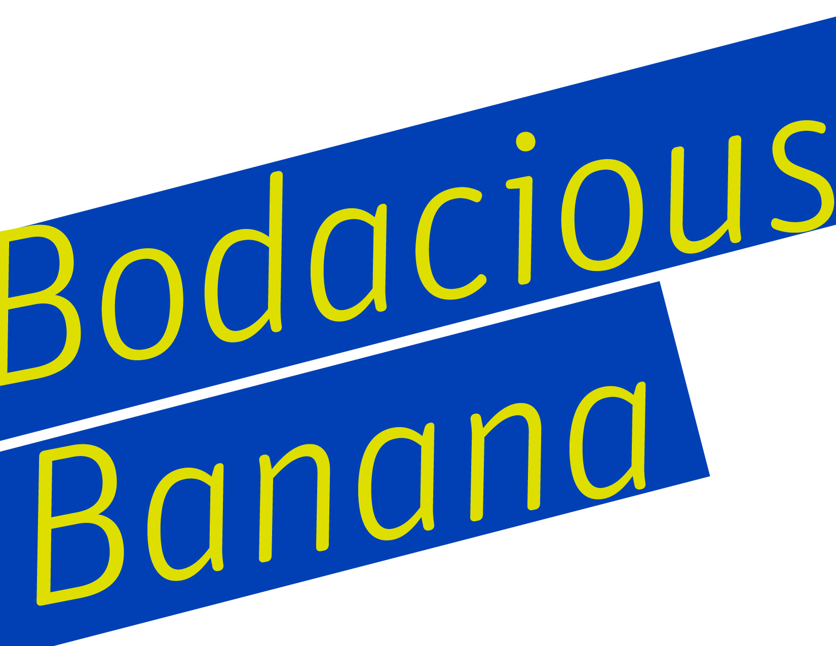 Text 'Bodacious Banana' in yellow on two angled blue rectangular backgrounds.