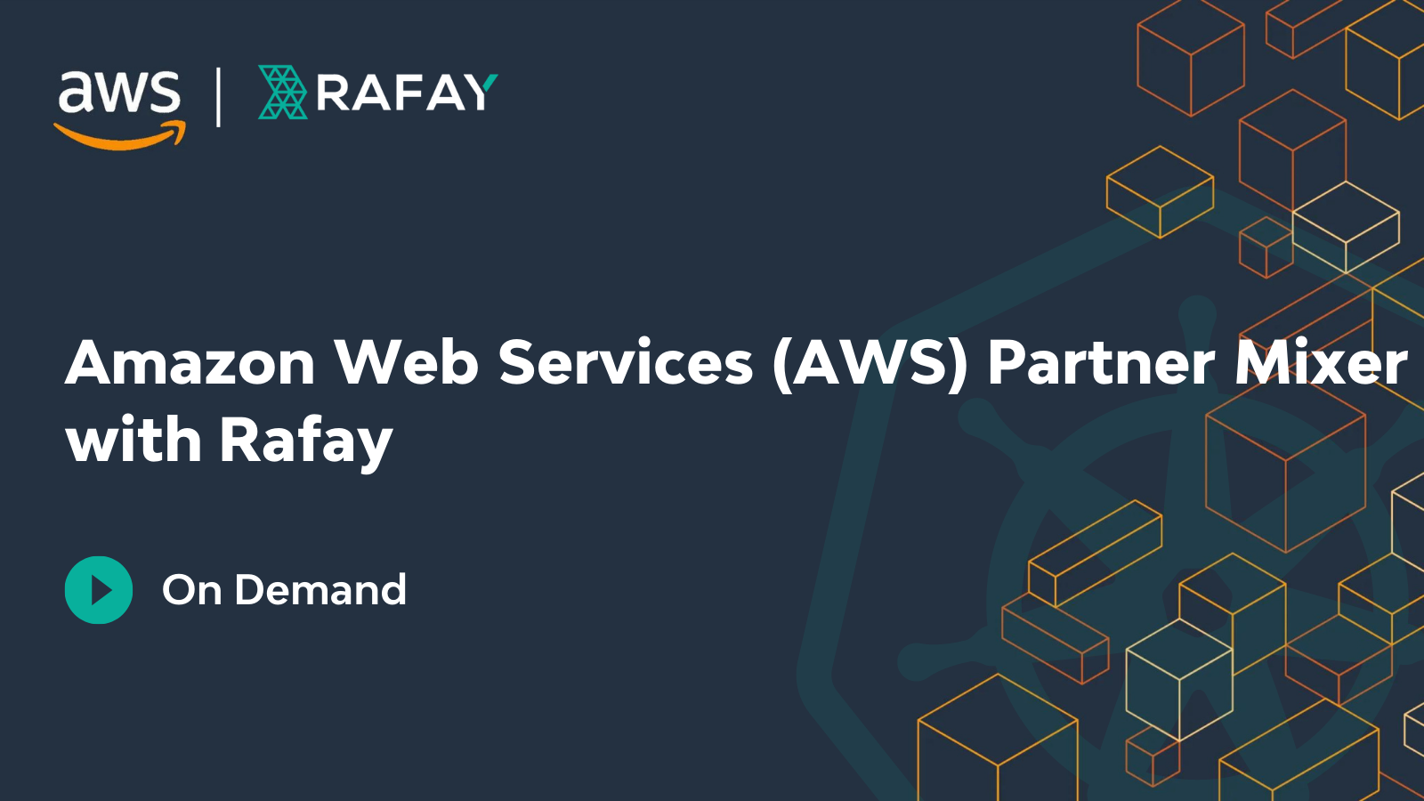 Amazon Web Services (AWS) Partner Mixer with Rafay