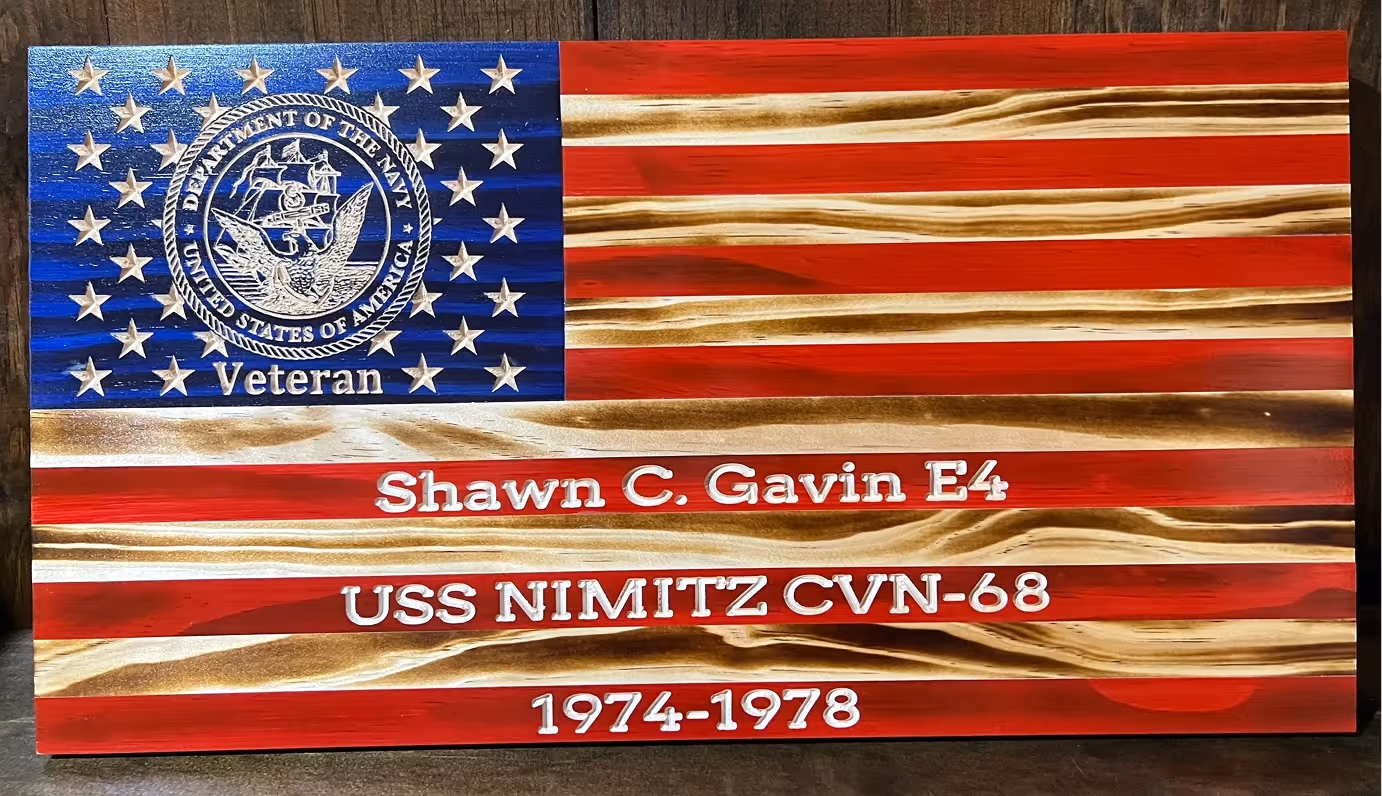 Wooden American flag engraved with Navy emblem, Veteran, name Shawn C. Gavin E4, USS NIMITZ CVN-68, 1974-1978.