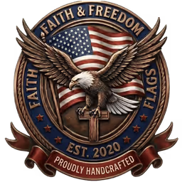 Emblem with American flag, bald eagle holding a cross, text Faith & Freedom Flags Est. 2020, Proudly Handcrafted.