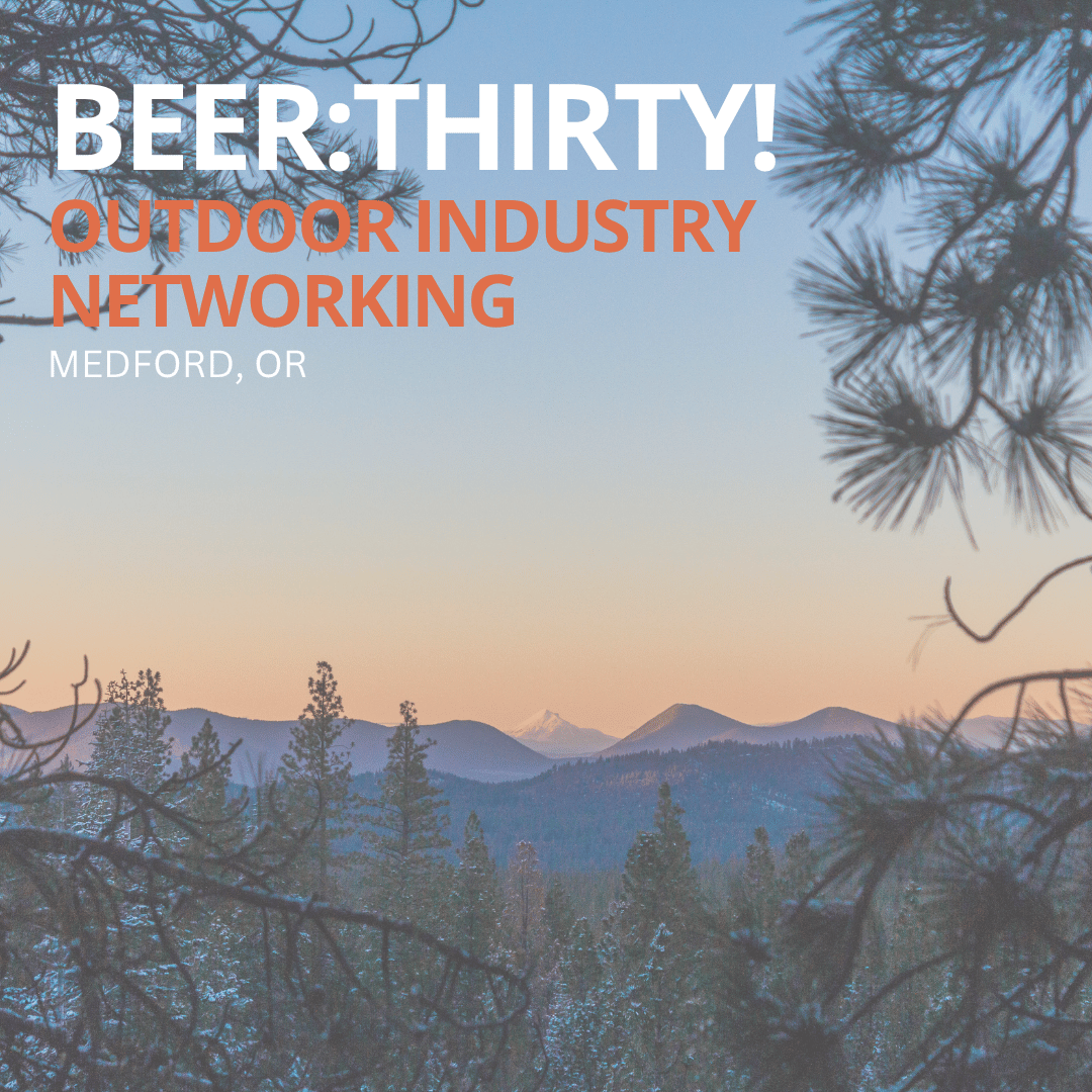 Southern Oregon | Beer:Thirty! Outdoor Industry Networking Event
