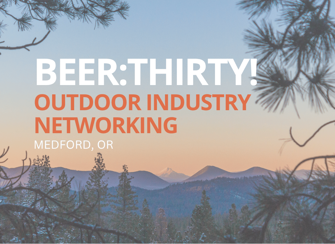 Southern Oregon | Beer:Thirty! Outdoor Industry Networking Event