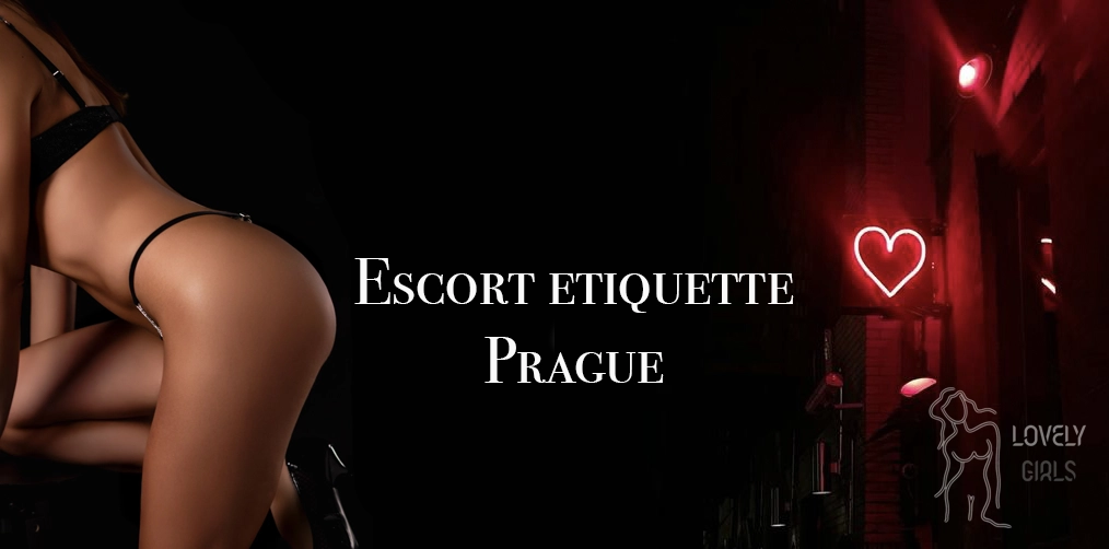 Escort Etiquette in Prague, Explained