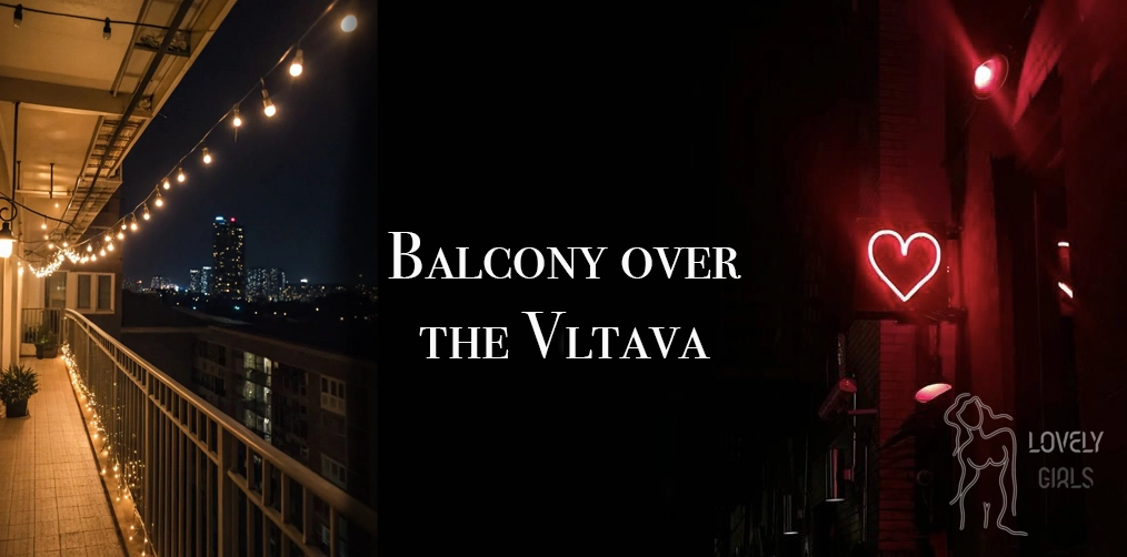 Balcony over the Vltava — a sensual evening