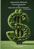 Agronomic Alchemy: Transmuting Soil & Data into Farmer Fortunes
