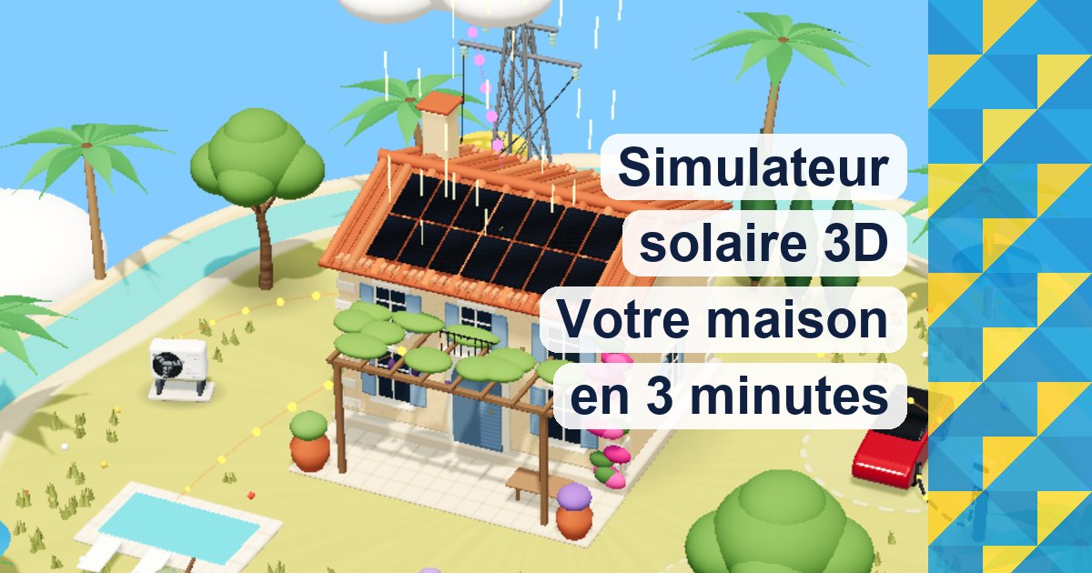 Simulateur solaire 3D ADSolar : votre maison solaire en 3 minutes