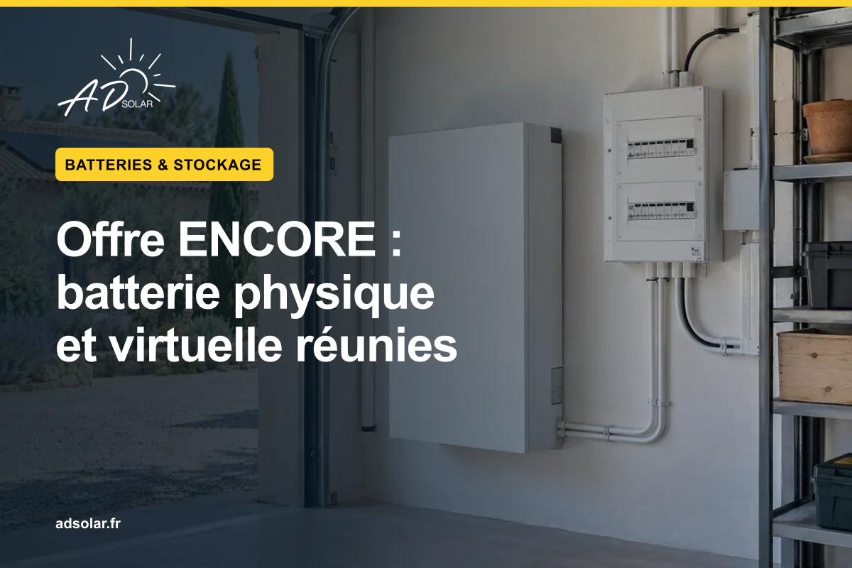 ADSolar — Offre ENCORE de mylight150 : batterie physique et batterie virtuelle enfin réunies. Est-ce rentable ?.