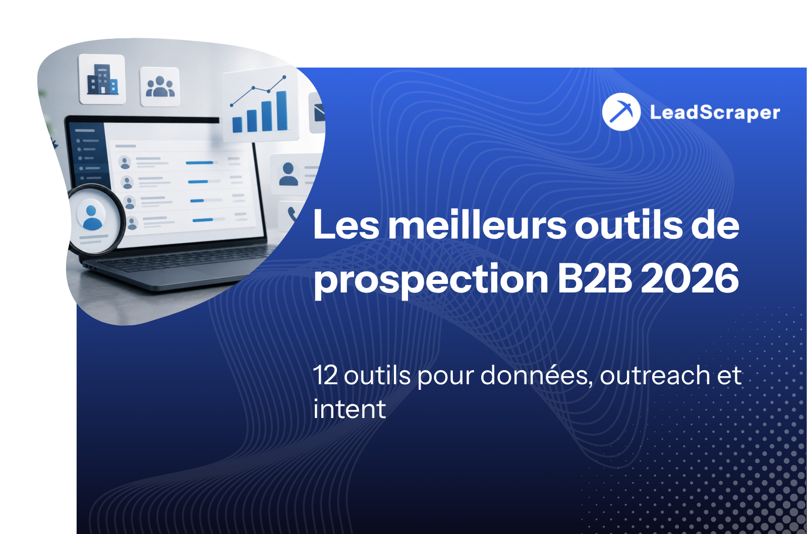Les meilleurs outils de prospection B2B 2026