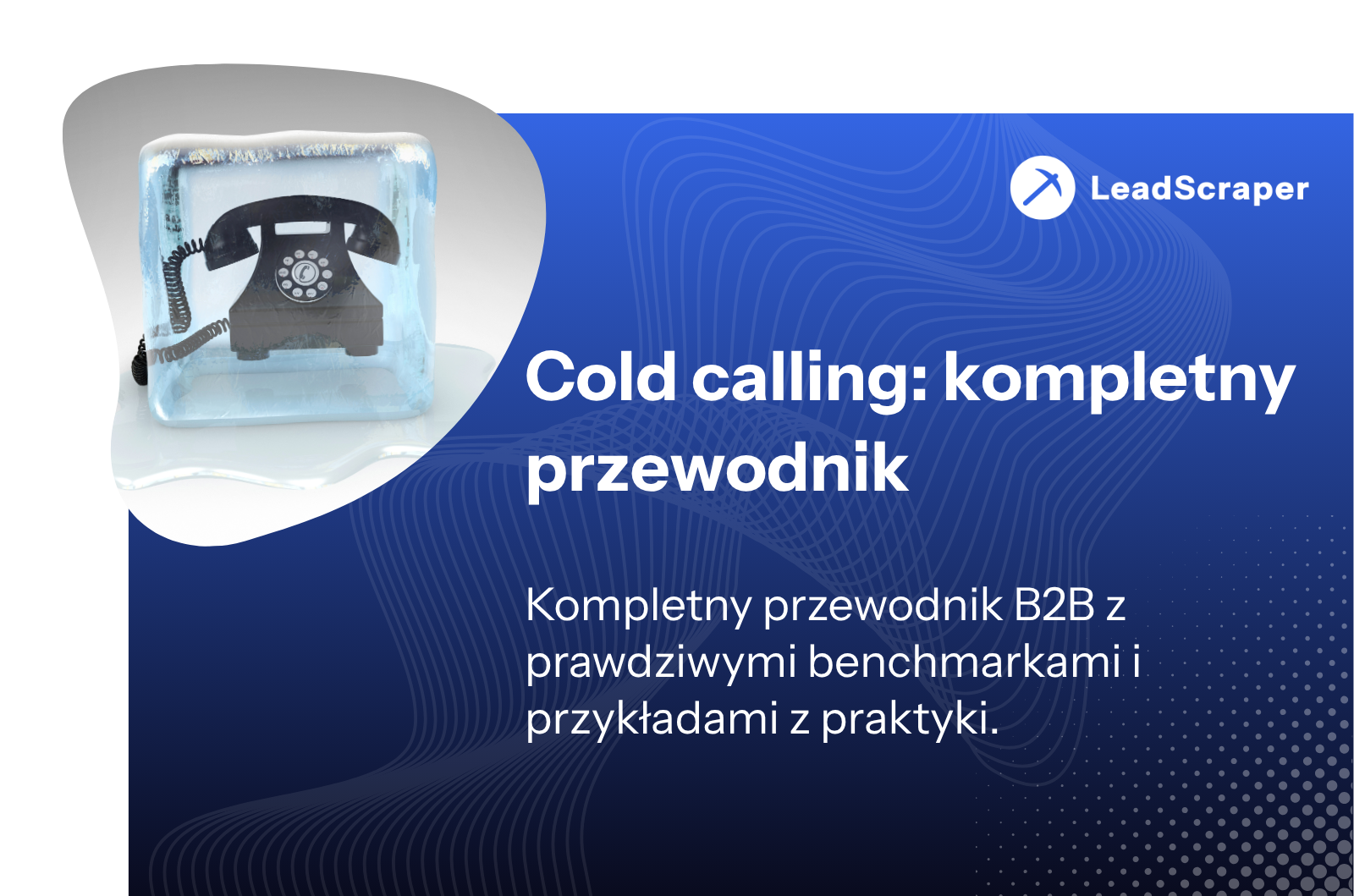 Cold calling: kompletny przewodnik