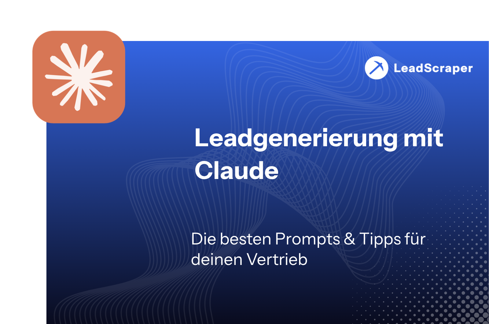 Mit Claude Leads generieren – Die besten Prompts & Tipps (2026)
