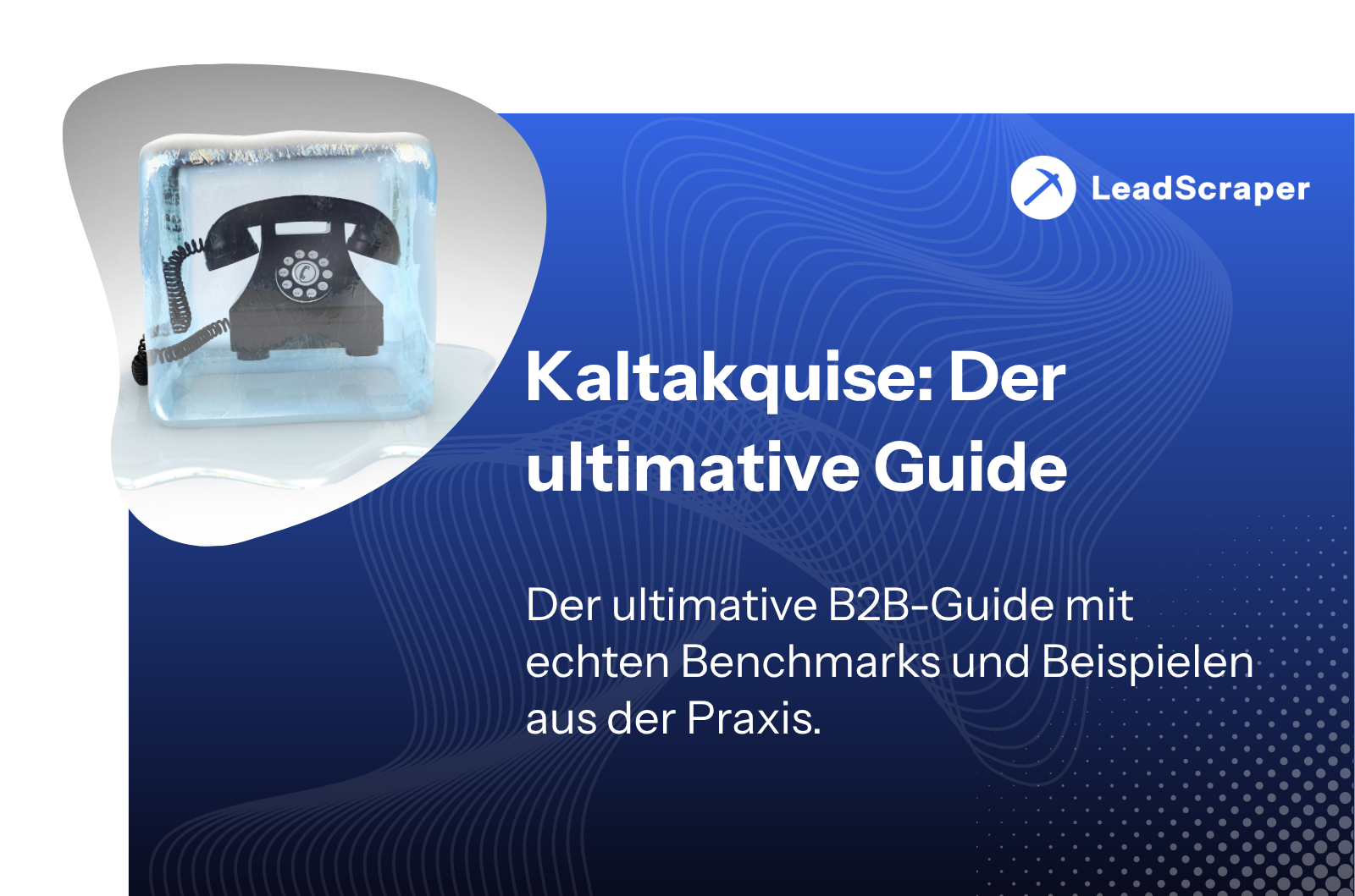 Kaltakquise: Der ultimative Guide für 2026 (Rechtslage, Skripte, Tools)