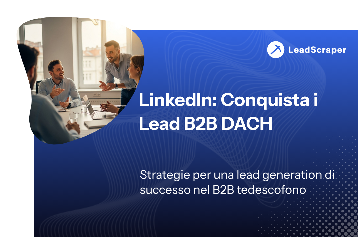 Puntare ai lead freddi: la guida B2B 2026
