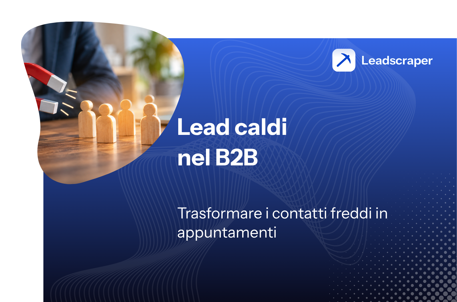 Lead caldi nel B2B – Leadscraper