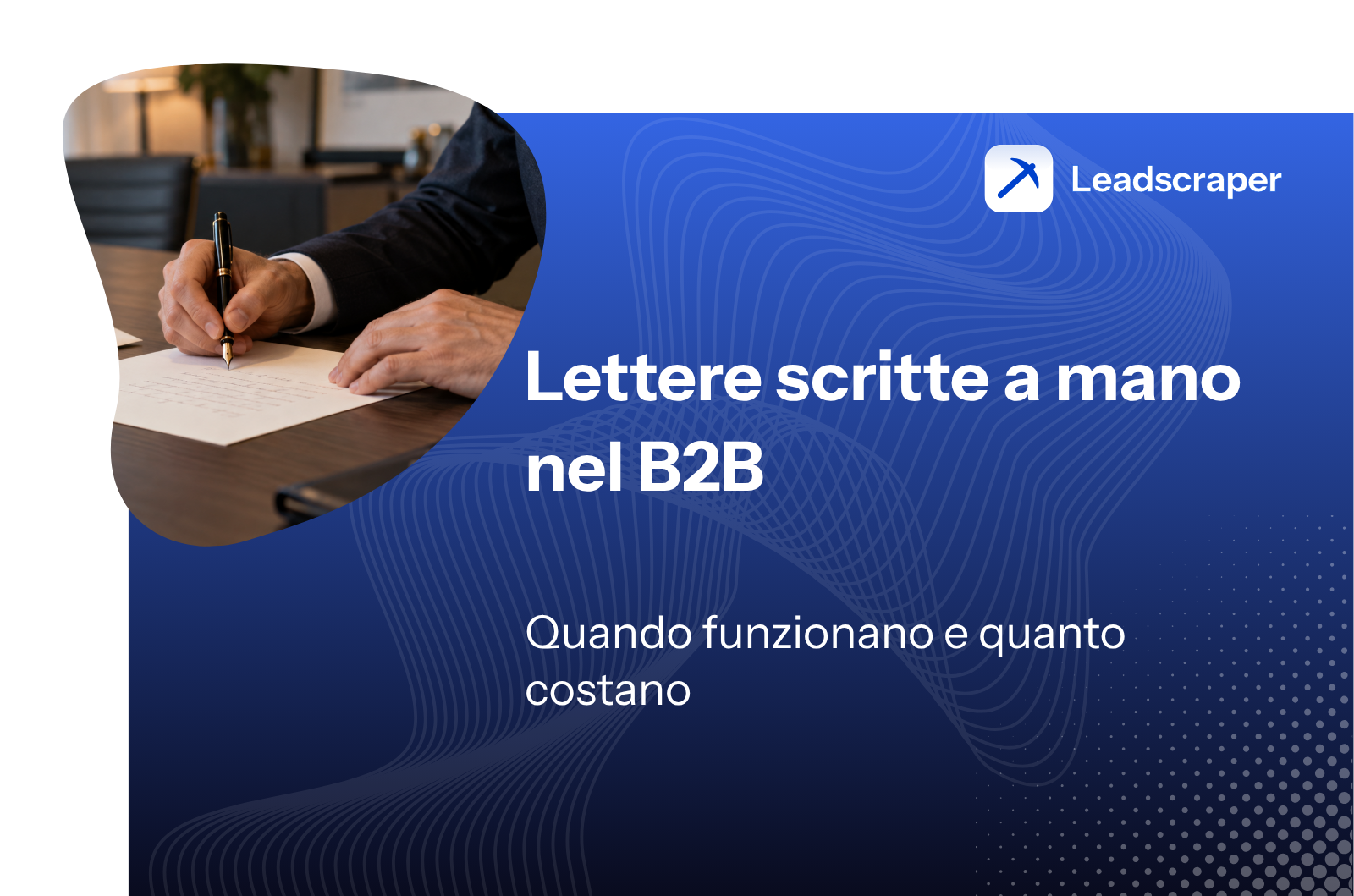 Lettere scritte a mano nel B2B: quando funzionano e quanto costano (2026)