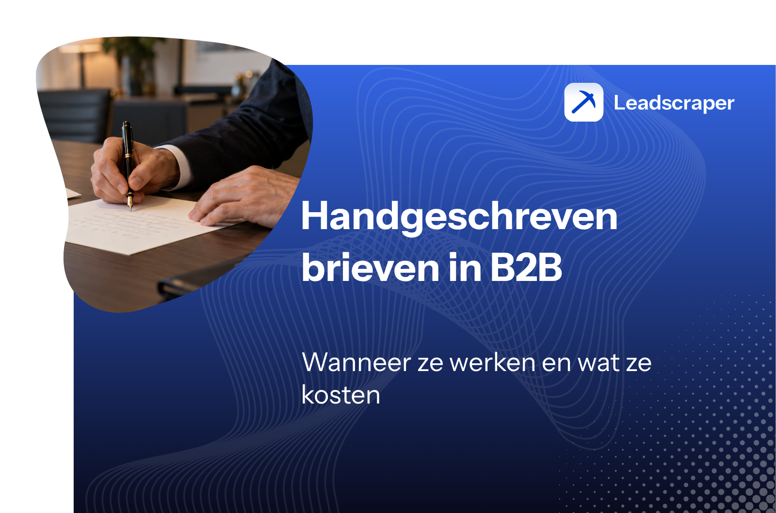 Handgeschreven brieven in B2B: wanneer ze werken en wat ze kosten (2026)