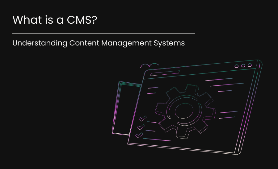 Understanding Content Management Systems