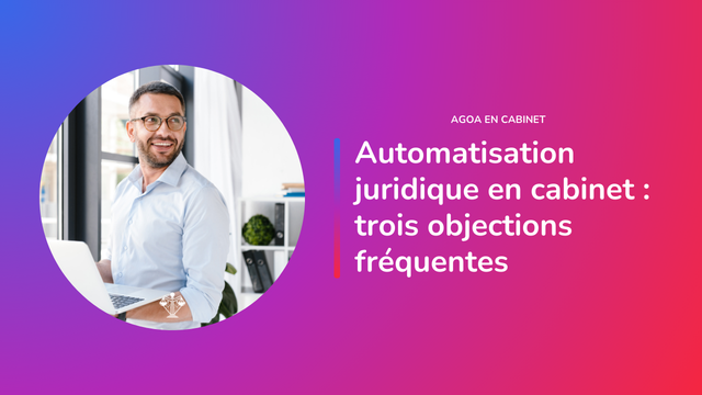 Thumbnail de l'article JurIA : "Automatisation juridique en cabinet : 3 objections fréquentes"