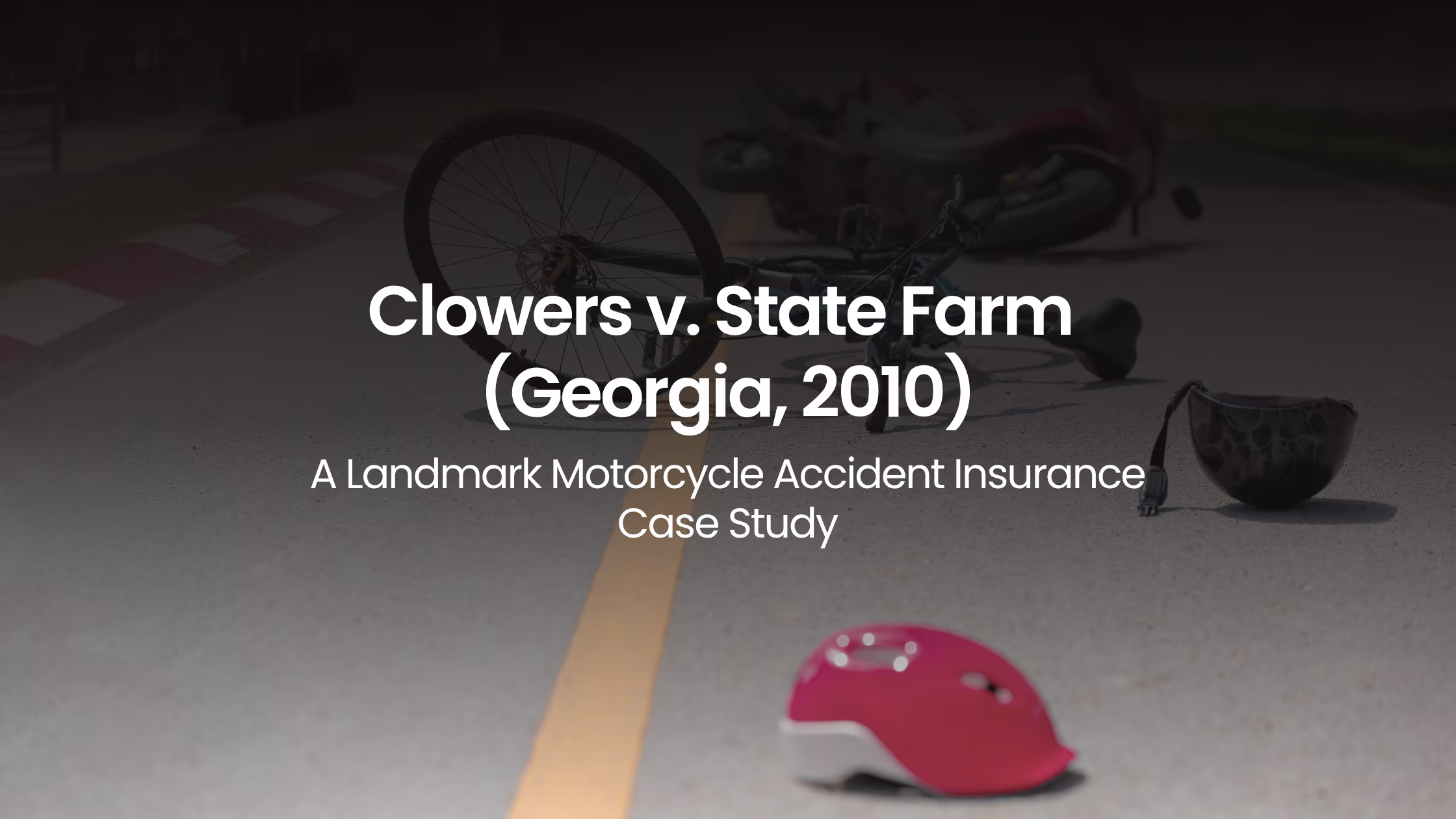 Clowers v. State Farm (Georgia, 2010): A Landmark Motorcycle Accident Insurance Case Study