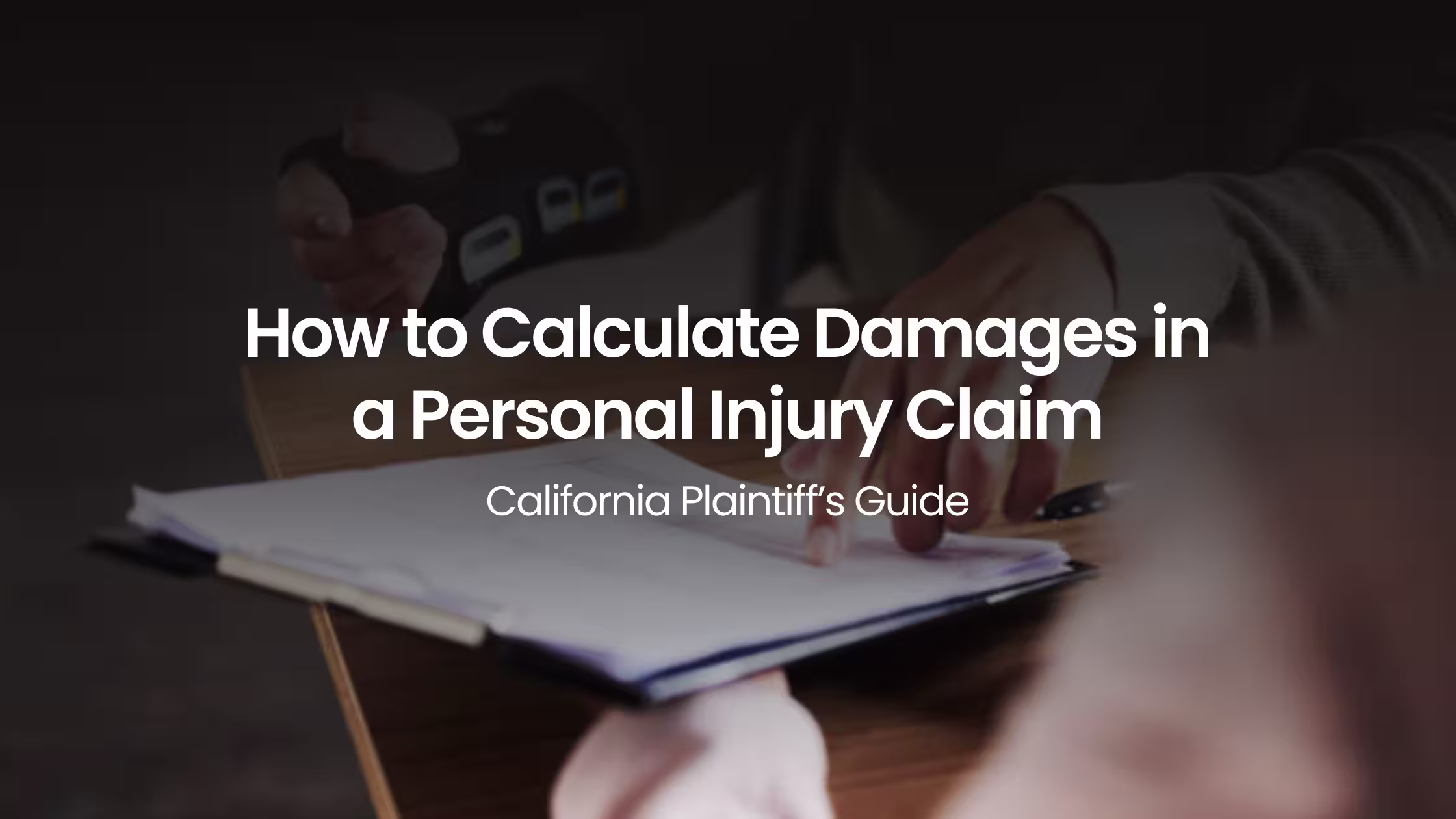 How to Calculate Damages in a California Personal Injury Claim
