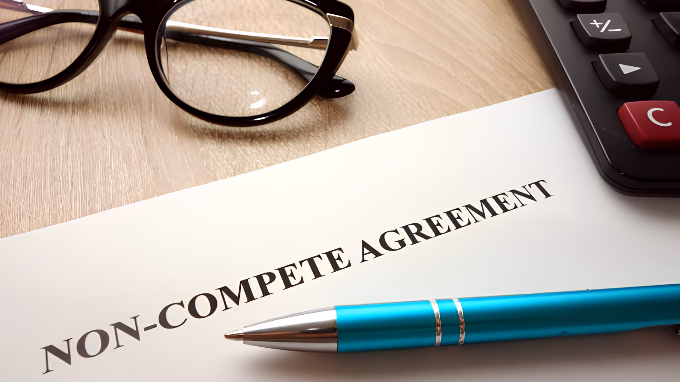 Non-Compete Agreements California 2026: Are Yours Still Enforceable?