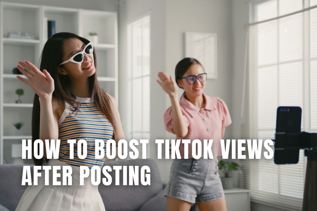 How To Get More Views On TikTok After Posting in 2023