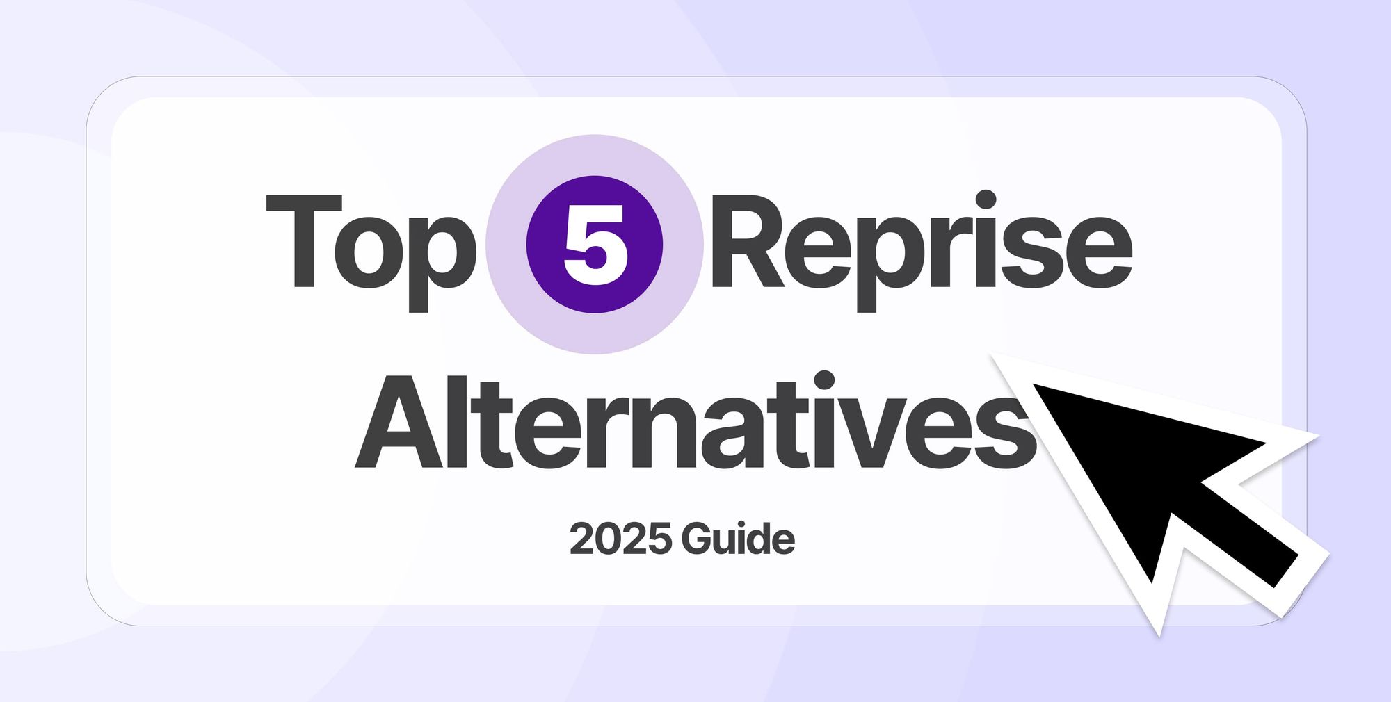 Top 5 Reprise Alternatives and Competitors (2025 Guide)